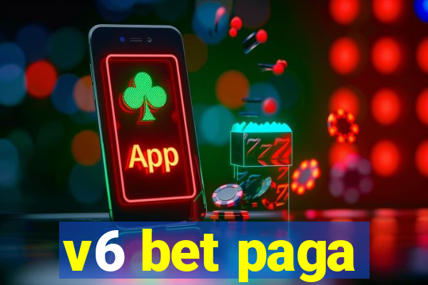 v6 bet paga
